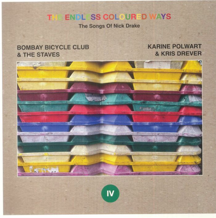 Bombay Bicycle Club | The Staves | Karine Polwart | Kris Drever The Endless Coloured Ways: The Songs Of Nick Drake
