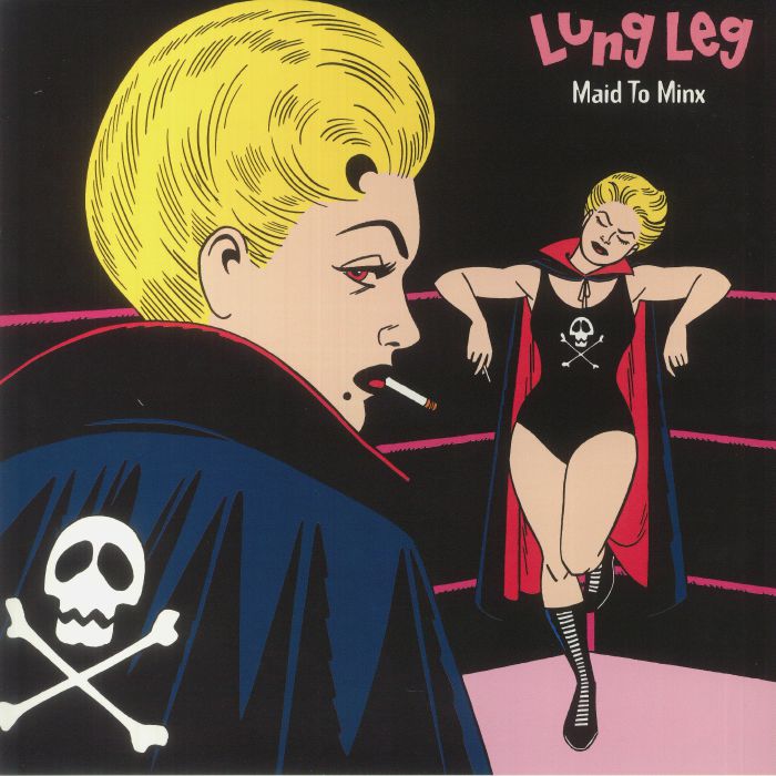Lung Leg – Maid To Minx vinyl cover