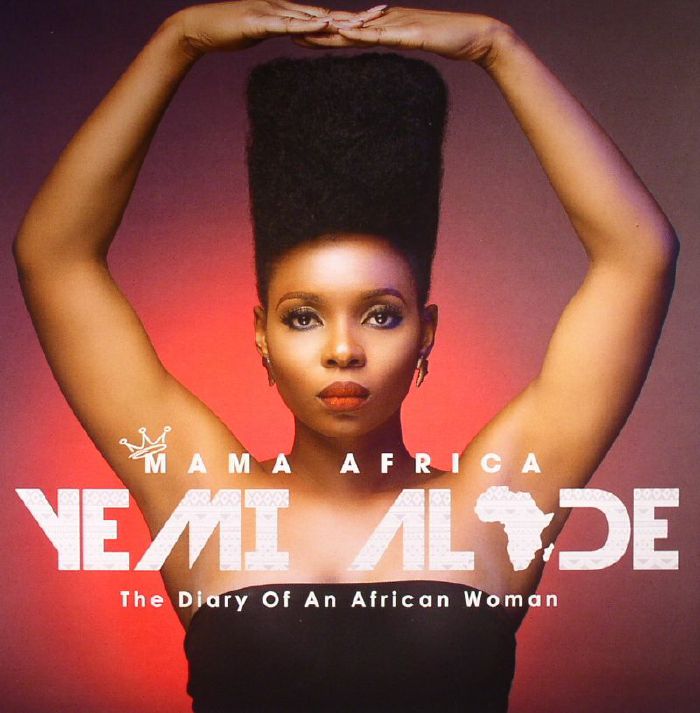 Yemi Alade Mama Africa: The Diary Of An African Woman