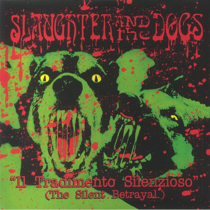 Slaughter and The Dogs Il Tradimento Silenzioso (The Silent Betrayal)