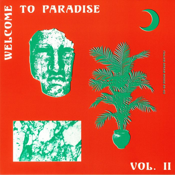 Various Artists Welcome To Paradise: Italian Dream House 1989 93 Vol 2