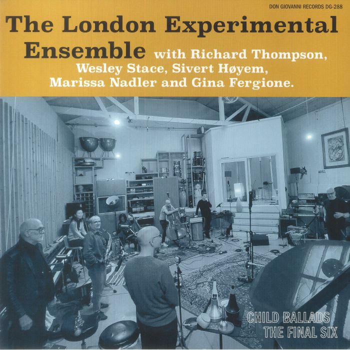 The London Experimental Ensemble Child Ballads:The Final Six