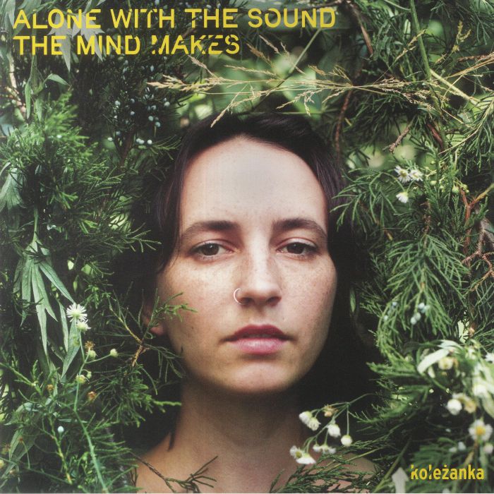 Kolezanka Alone With The Sound The Mind Makes