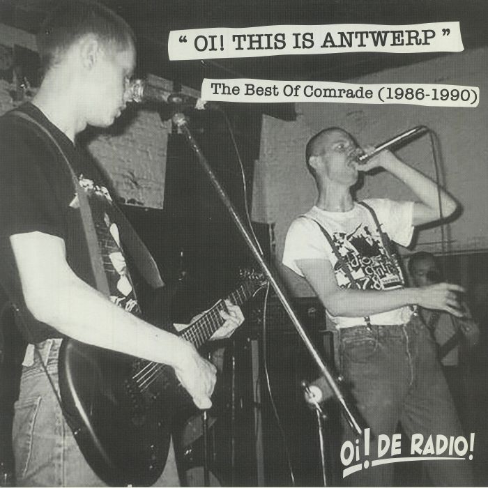 Comrade Oi! This Is Antwerp: The Best Of Comrade 1986 1990