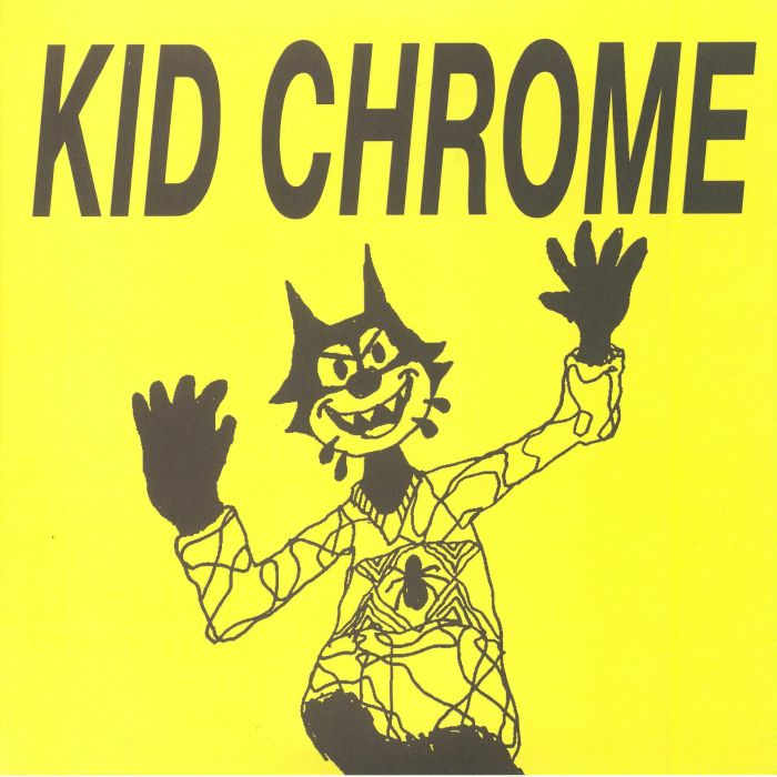 Kid Chrome Ive Had It