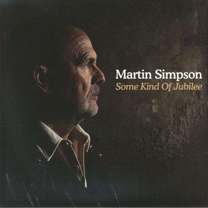 Martin Simpson – Some Kind Of Jubilee vinyl cover