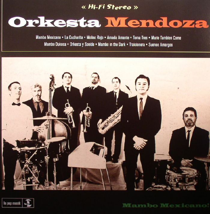 Orkesta Mendoza | Sergio Mendoza Y La Orkesta Orkesta Mendoza: Mambo Mexicano!
