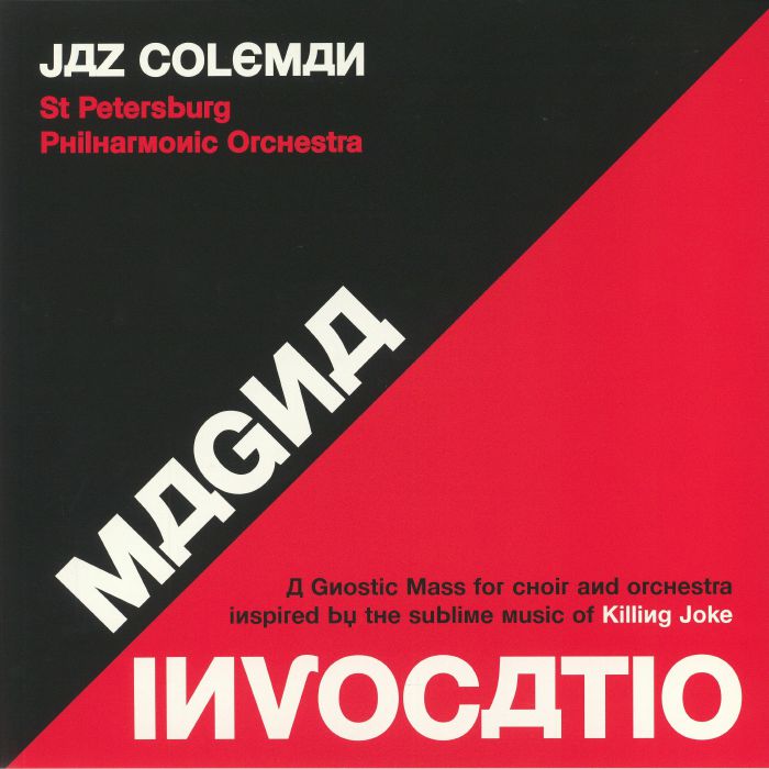 Jaz Coleman | St Petersburg Philharmonic Orchestra Magna Invocatio: A Gnostic Mass For Choir and Orchestra Inspired By The Sublime Music Of Killing Joke