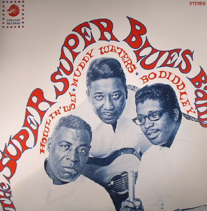 Howlin Wolf | Muddy Waters | Bo Diddley The Super Super Blues Band (reissue)
