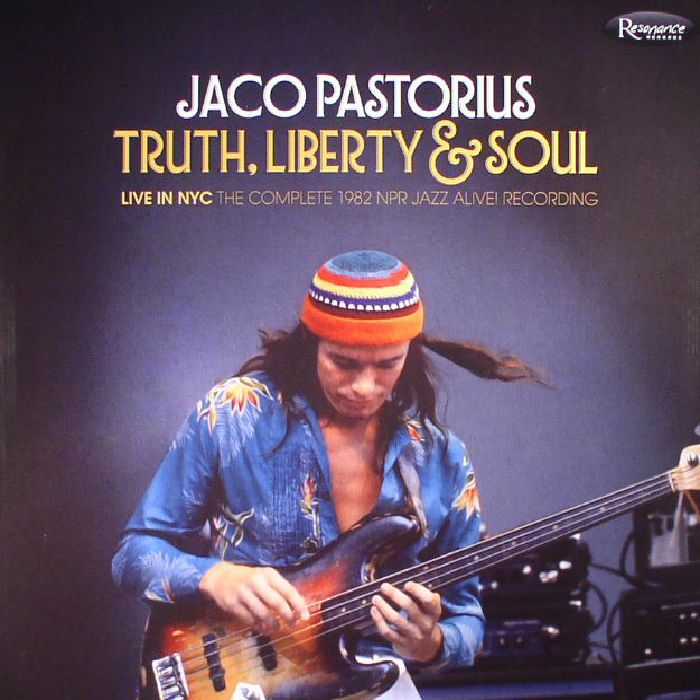Jaco Pastorius Truth, Liberty and Soul: Live In NYC: The Complete 1982 NPR Jazz Alive! Recording (Record Store Day 2017)