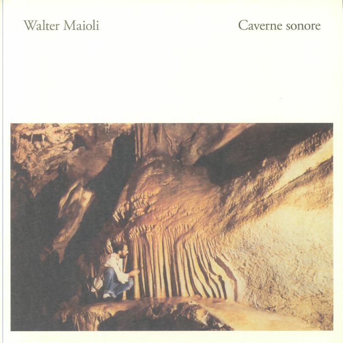 Walter Maioli Caverne Sonore