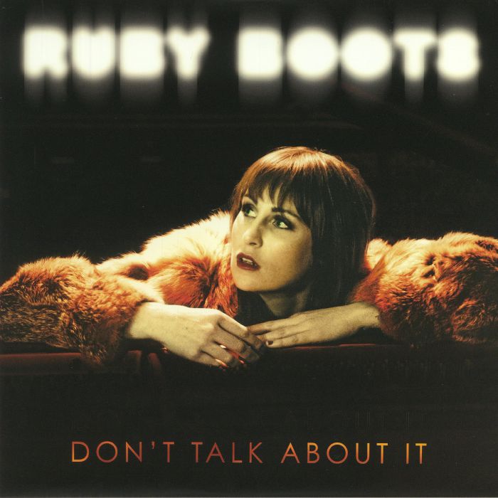 Ruby Boots Dont Talk About It