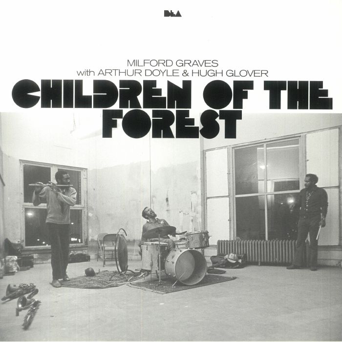 Milford Graves | Arthur Doyle | Hugh Glover Children Of The Forest