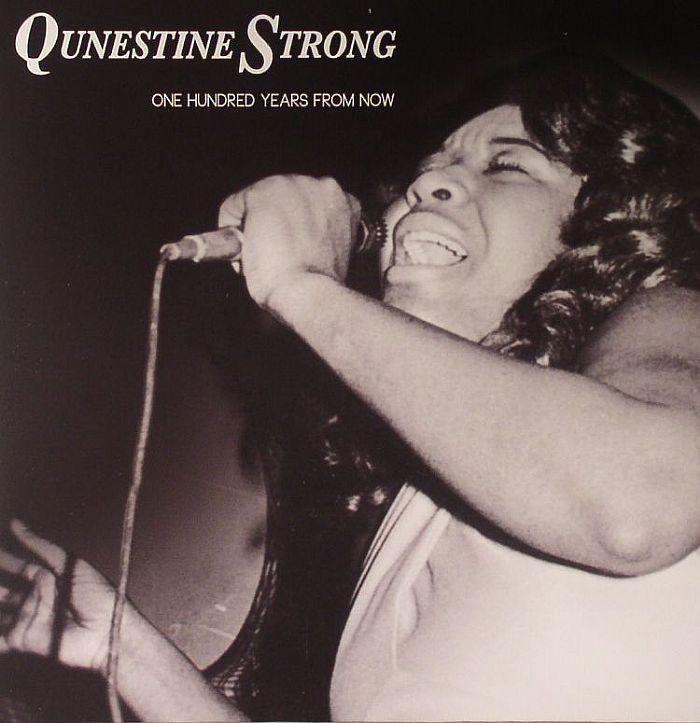 Qunestine Strong One Hundred Years From Now