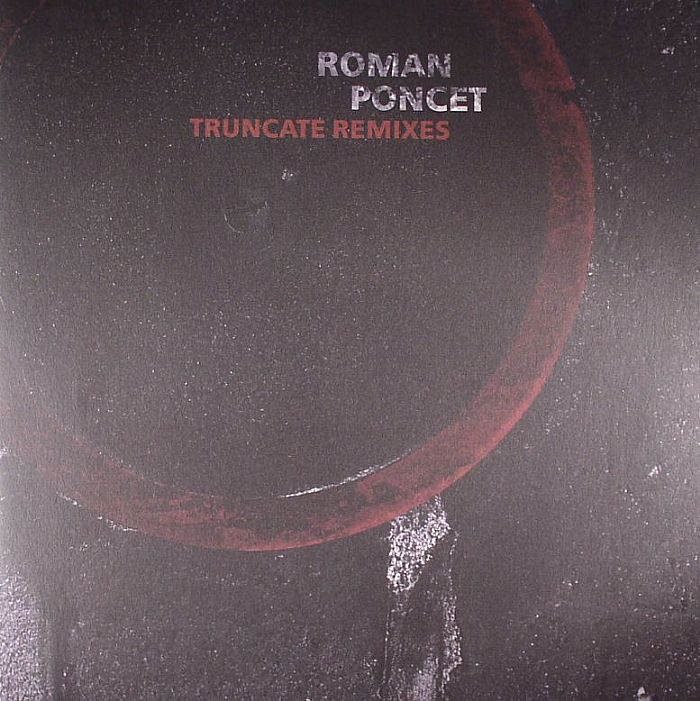 Roman Poncet Truncate Remixes