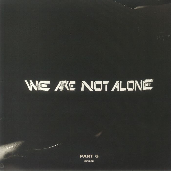 Various Artists We Are Not Alone Part 6