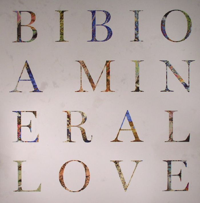 Bibio A Mineral Love