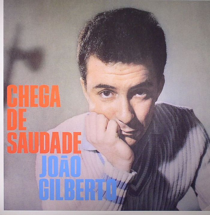 Joao Gilberto – Chega De Saudade (reissue) vinyl cover