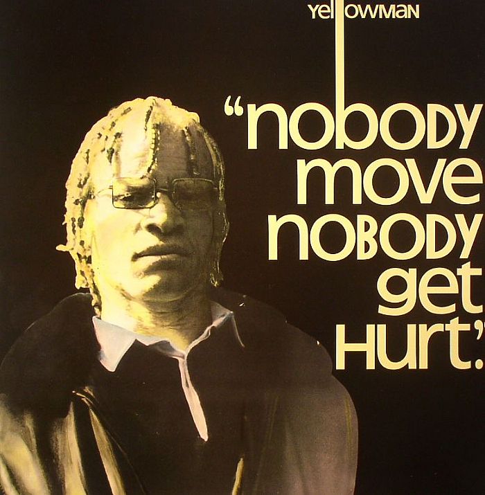 Yellowman Nobody Move Nobody Get Hurt