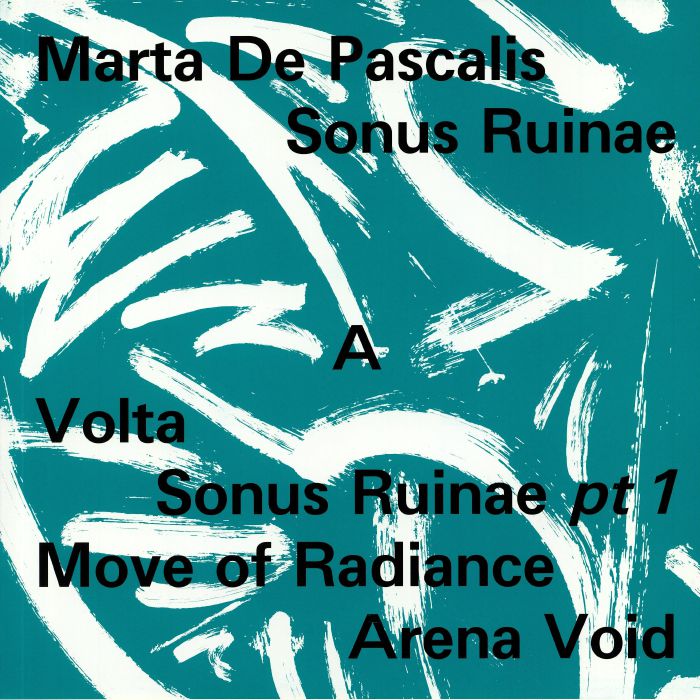 Marta De Pascalis Sonus Ruinae