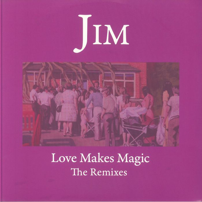 Jim Love Makes Magic: The Remixes