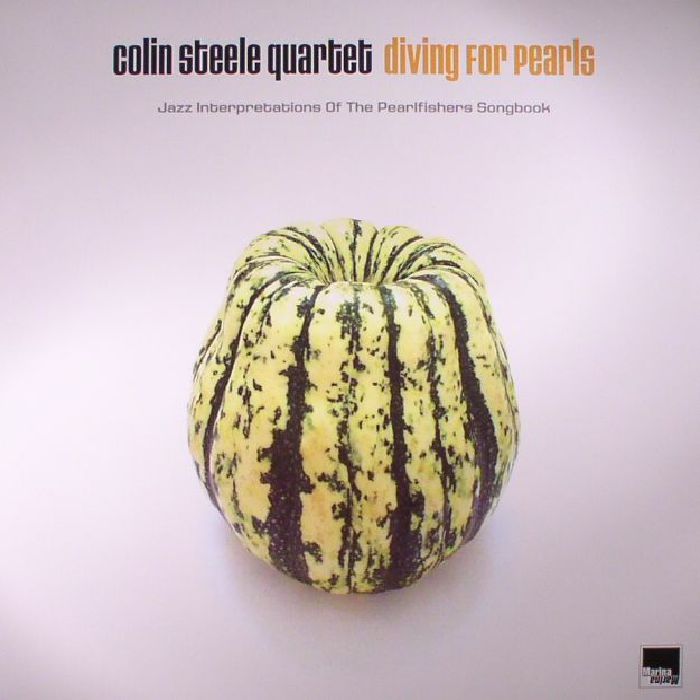 Colin Steele Quartet Diving For Pearls: Jazz Interpretations Of The Pearlfishers Songbook