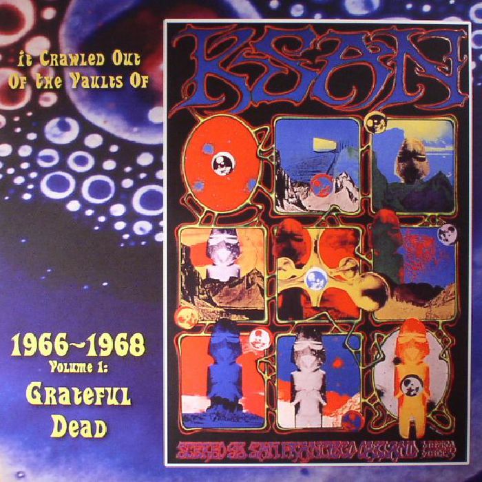 The Grateful Dead It Crawled Out Of The Vaults Of KSAN 1966 1968 Volume 1: Live At The Fillmore Auditorium 11/19/66