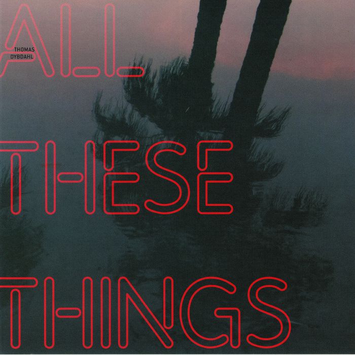 Thomas Dybdahl All These Things