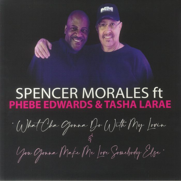 Spencer Morales | Phebe Edwards | Tasha Larae What Cha Gonna Do With My Lovin