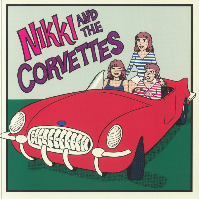 Nikki and The Corvettes Nikki and The Corvettes