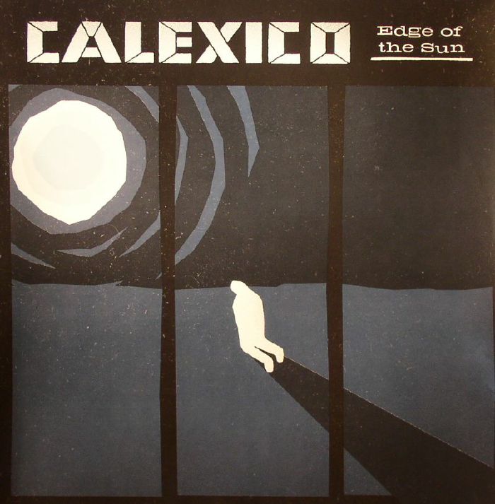 Calexico – Edge Of The Sun vinyl cover