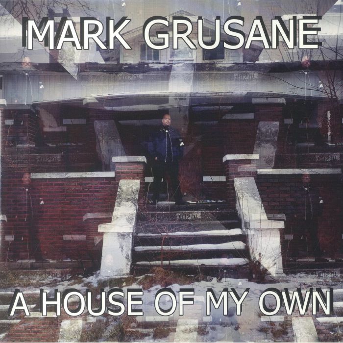 Mark Grusane A House Of My Own