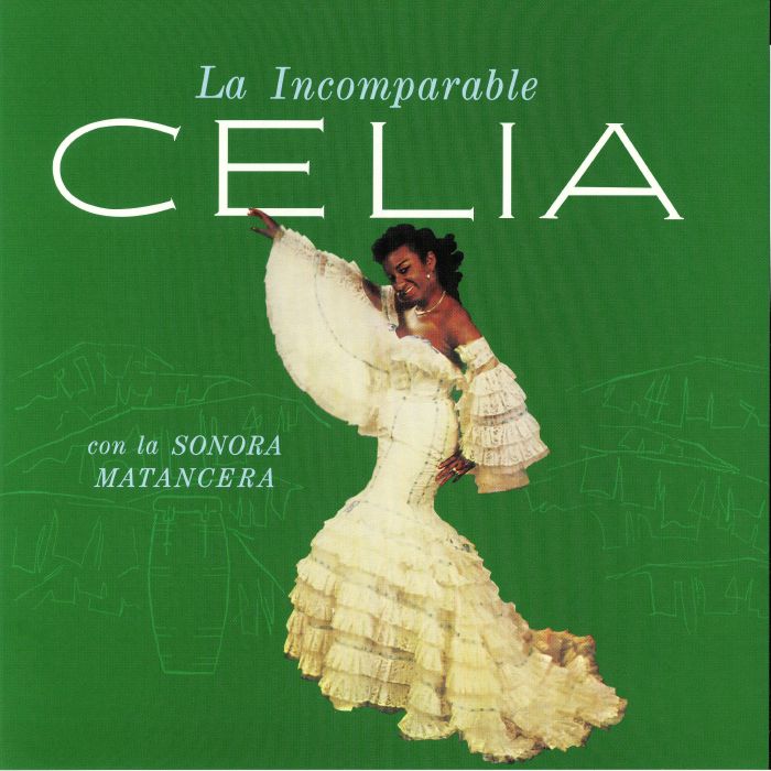 Celia Cruz La Incomparable Celia