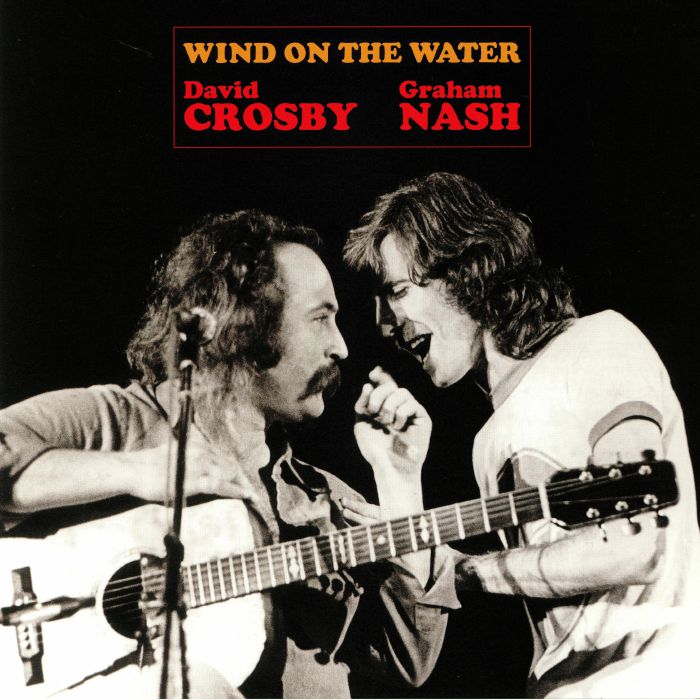 David Crosby | Graham Nash Wind On The Water