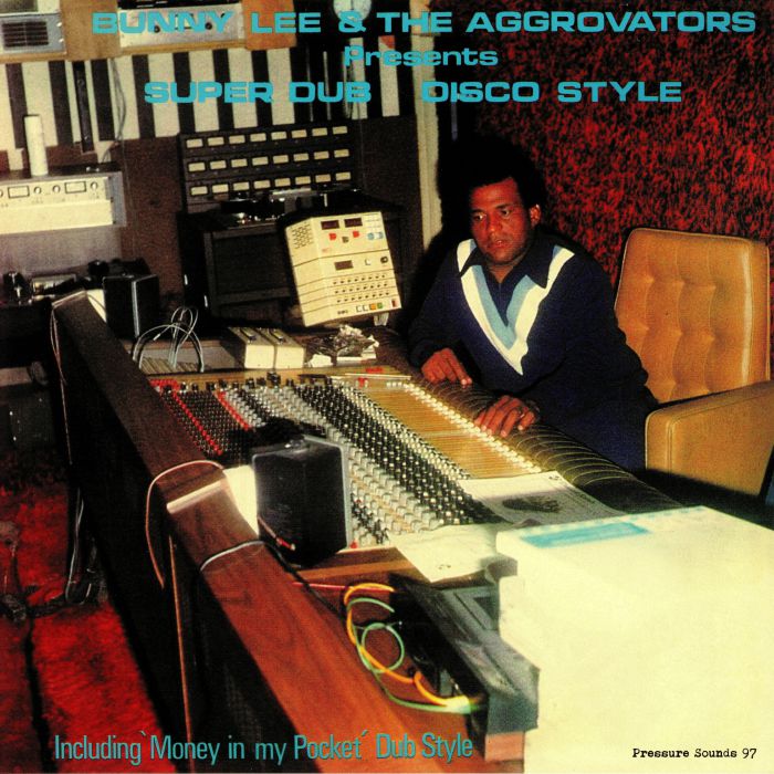 Bunny Lee | The Aggrovators Super Dub Disco Style