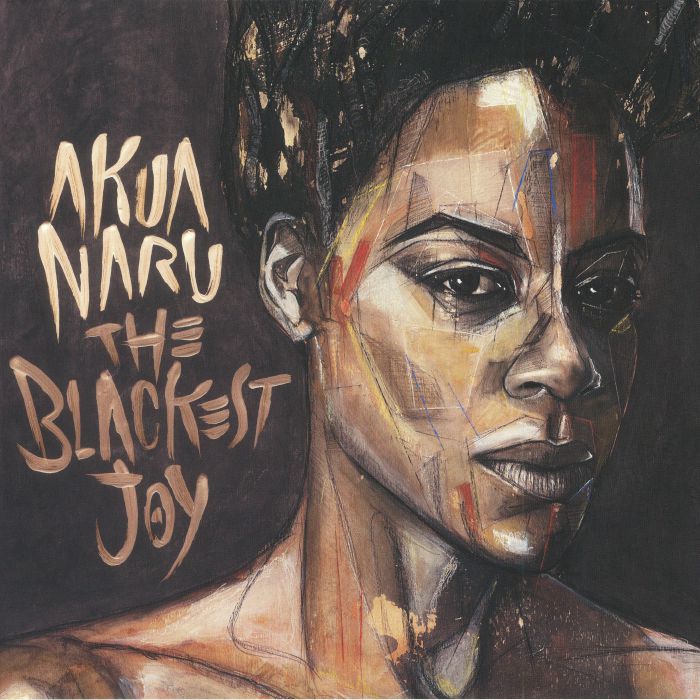 Akua Naru The Blackest Joy