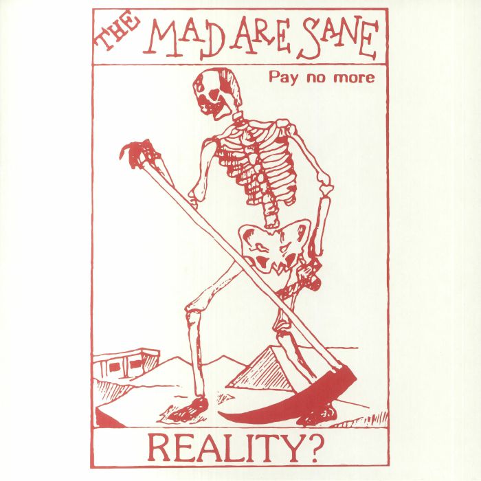 The Mad Are Sane Reality