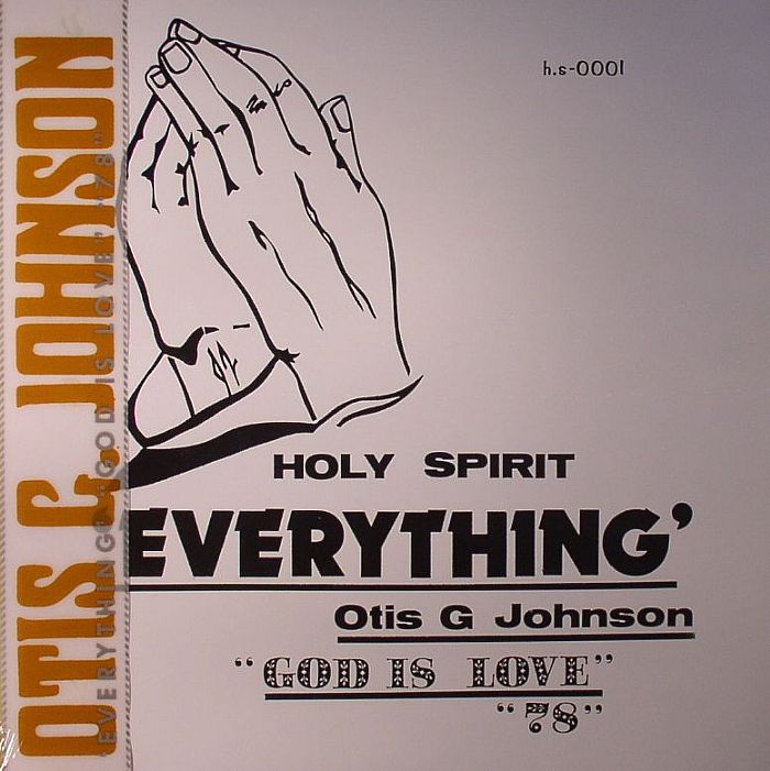 Otis G Johnson Everything: God Is Love