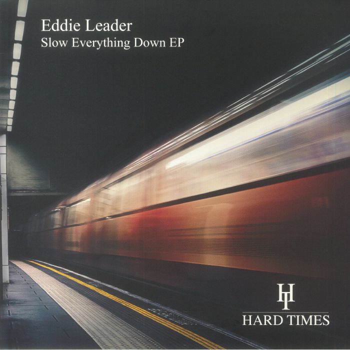 Eddie Leader Slow Everything Down EP