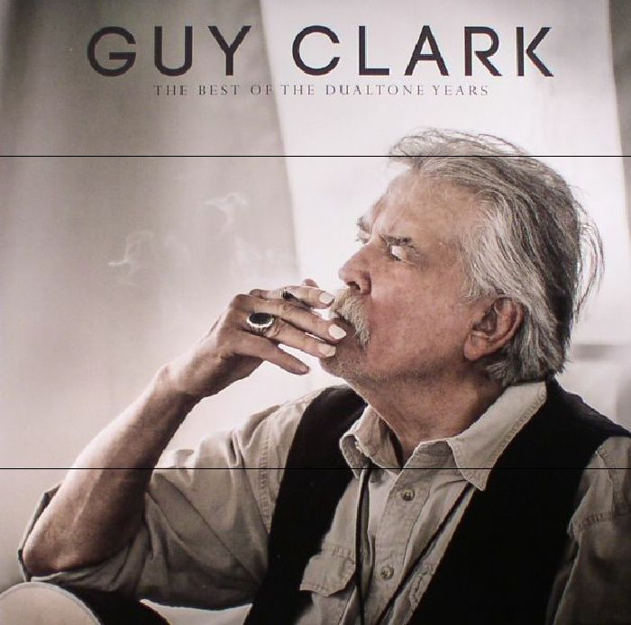 Guy Clark The Best Of The Dualtone Years
