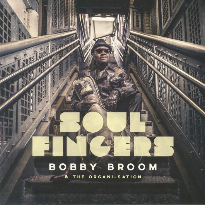 Bobby Broom | The Organi Sation Soul Fingers