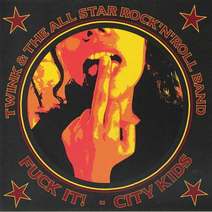 Twink | The All Star Rock N' Roll Band – Fuck It! vinyl cover