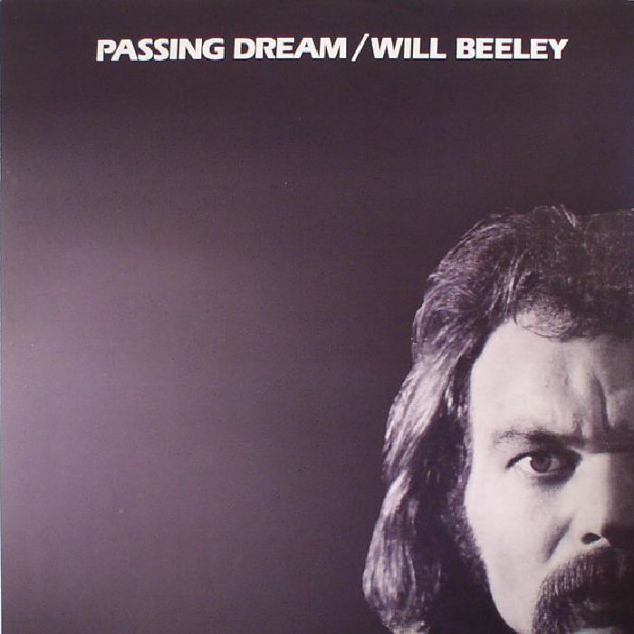 Will Beeley Passing Dream (reissue)