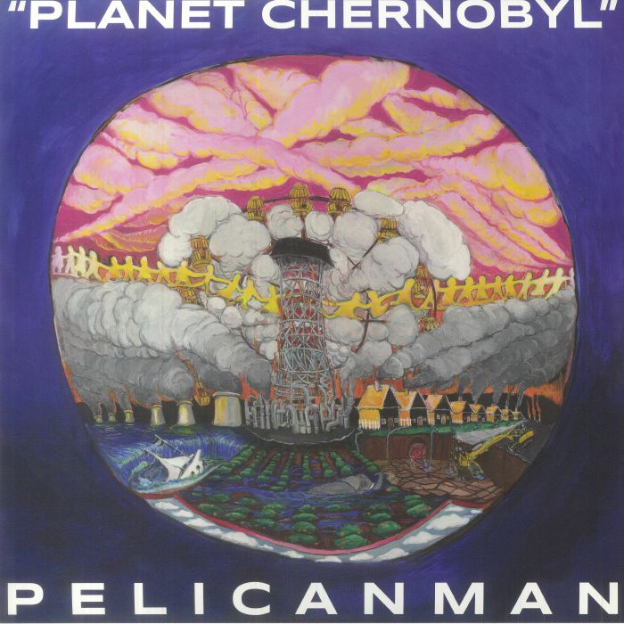 Pelicanman Planet Chernobyl