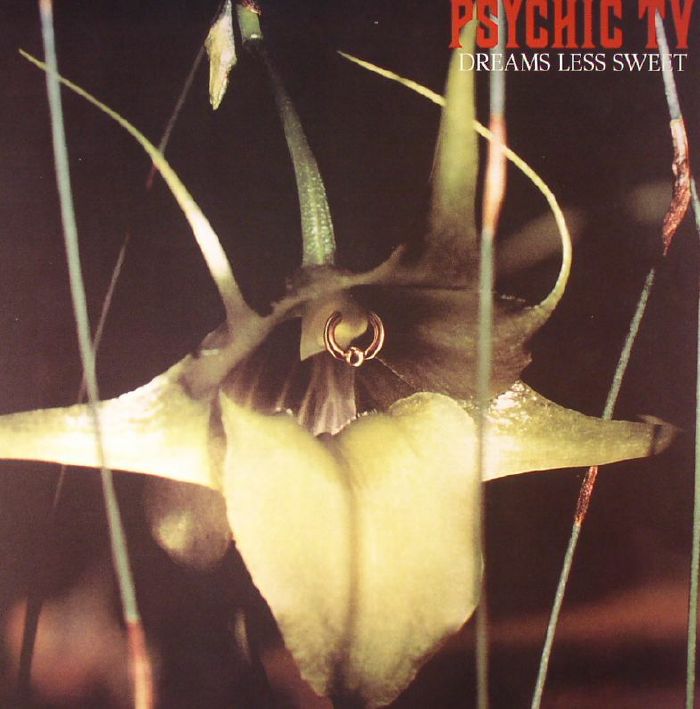 Psychic Tv Dreams Less Sweet (reissue)
