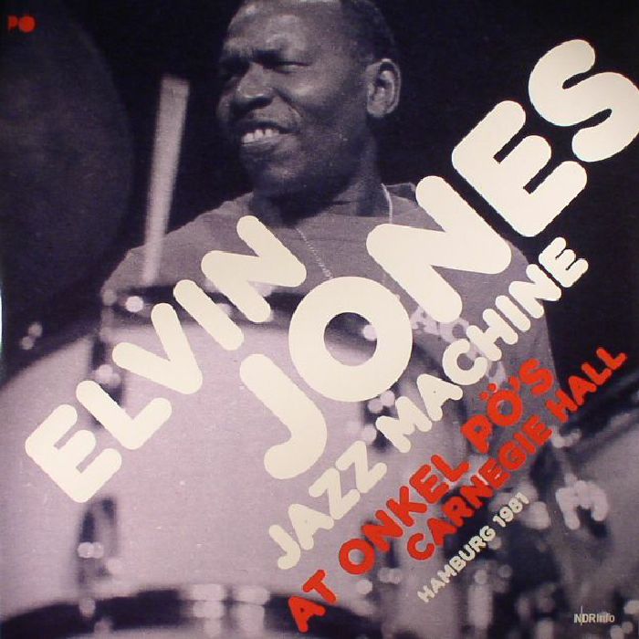 Elvin Jones | Jazz Machine At Onkel Pos Carnegie Hall Hamburg 1981