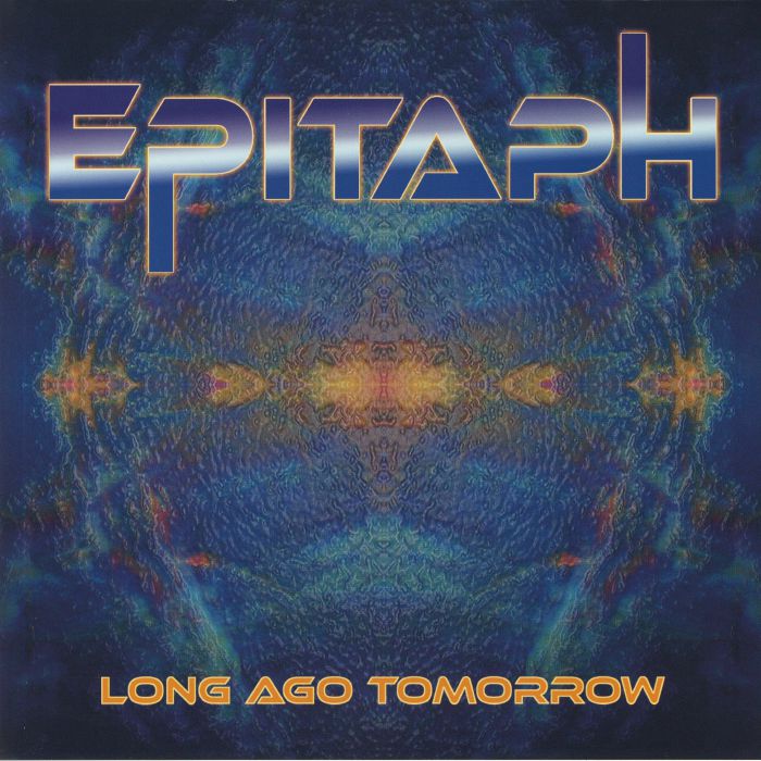 Epitaph Long Ago Tomorrow
