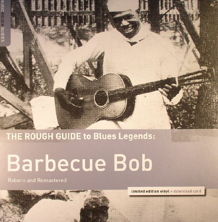 Barbecue Bob The Rough Guide To Blues Legends (remastered)
