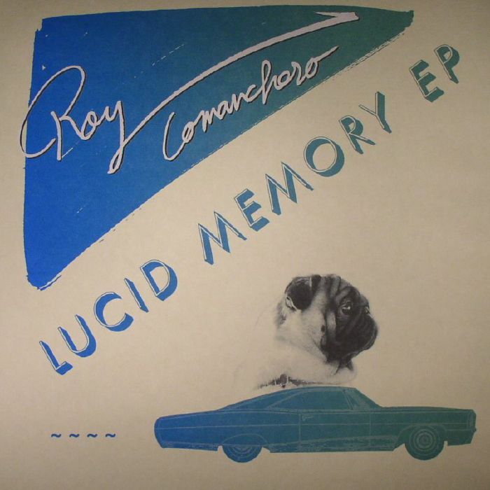 Roy Comanchero Lucid Memory EP
