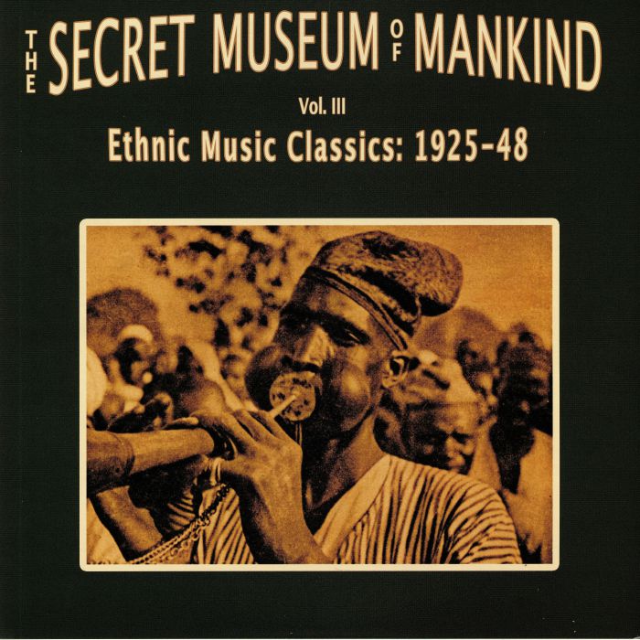 Various Artists – The Secret Museum Of Mankind Volume 3: Ethnic Music Classics 1925 1948 vinyl cover